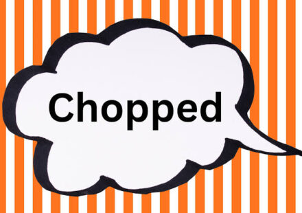 chopped meaning slang