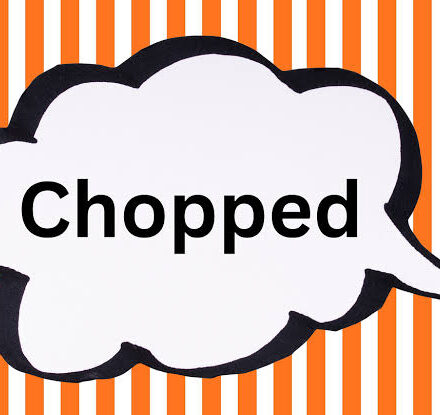 chopped meaning slang